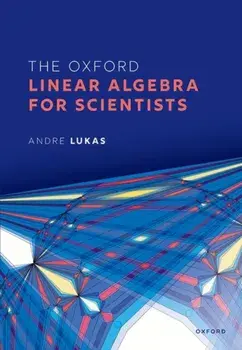 The Oxford Linear Algebra for Scientists, Paperback/***