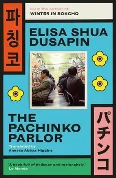 The Pachinko Parlor, Paperback/Elisa Shua Dusapin
