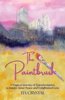 The Paintbrush, Paperback/Tia Crystal
