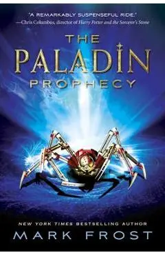 The Paladin Prophecy, Book 1 - Mark Frost