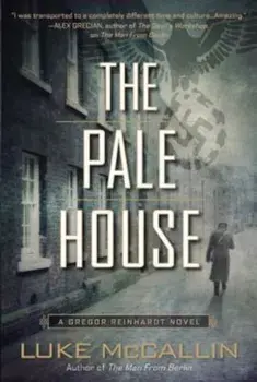 The Pale House: A Gregor Reinhardt Novel, Paperback/Luke McCallin