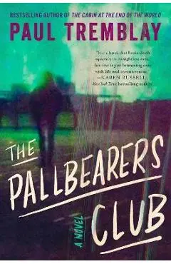 The Pallbearers Club - Paul Tremblay