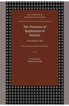 The Panarion of Epiphanius of Salamis: Book I (Sects 1-46) - Frank Williams