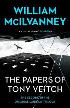 The Papers of Tony Veitch. Main, Paperback/William McIlvanney