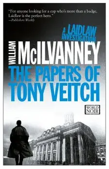 The Papers of Tony Veitch, Paperback/William McIlvanney