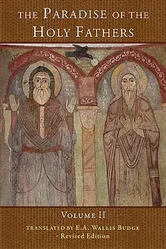 The Paradise of the Holy Fathers: Volume 2, Paperback/Wallis Budge
