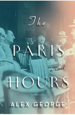 The Paris Hours - Alex George