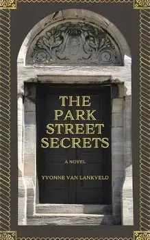 The Park Street Secrets, Paperback/Yvonne Van Lankveld