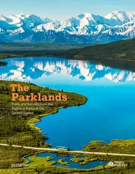 The Parklands. Trails and Secrets from the National Parks of the United States, Hardback/***