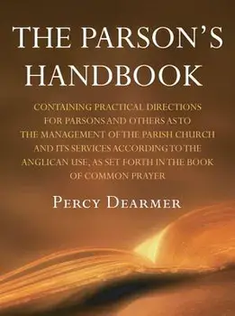 The Parson's Handbook, Paperback/Percy Dearmer
