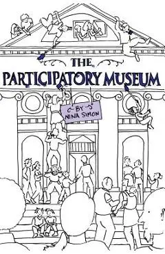 The Participatory Museum - Nina Simon