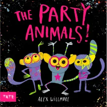 The Party Animals, Hardback/Alex (Author and Illustrator) Willmore