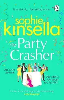 The Party Crasher, Paperback/Sophie Kinsella