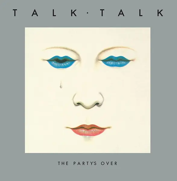 The Party's Over | Talk Talk
