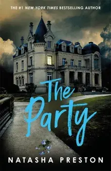 The Party. The New York Times best-selling YA thriller, Paperback/Natasha Preston