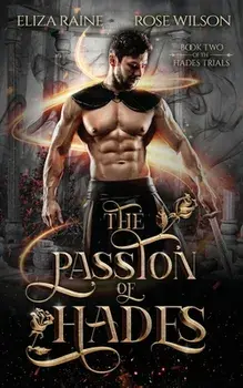 The Passion of Hades, Paperback/Eliza Raine