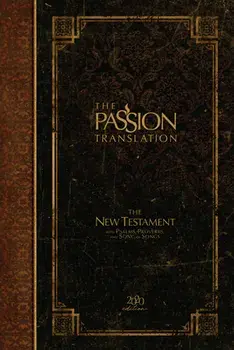 The Passion Translation New Testament (2020 Edition) Hc Espresso: With Psalms, Proverbs and Song of Songs, Hardcover/Brian Simmons