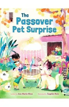 The Passover Pet Surprise - Ana María Shua