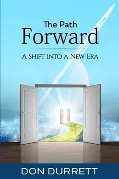 The Path Forward: A Shift Into a New Era, Paperback/***