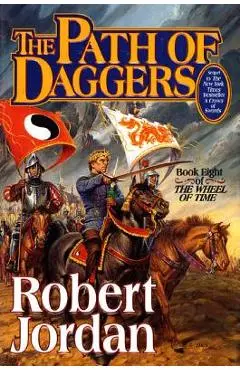 The Path of Daggers: Book Eight of 'the Wheel of Time' - Robert Jordan