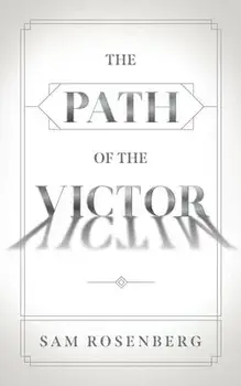 The Path of the Victor, Paperback/Sam Rosenberg