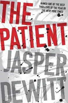 The Patient, Paperback/Jasper DeWitt