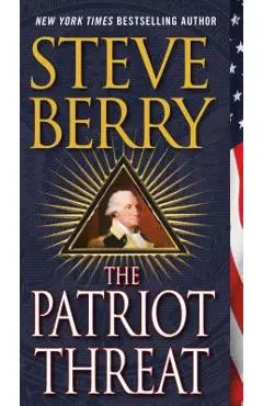 The Patriot Threat - Steve Berry