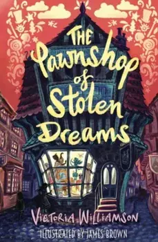 The Pawnshop of Stolen Dreams, Paperback/Victoria Williamson