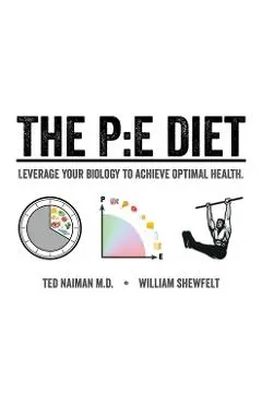 The PE Diet - Ted Naiman