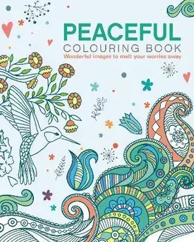 The Peaceful Colouring Book. Wonderful Images to Melt Your Worries Away, Paperback/Tansy Willow