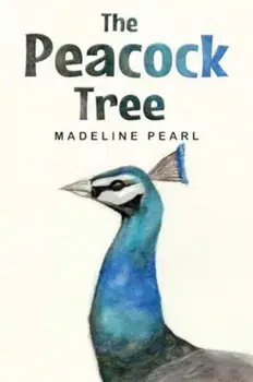 The Peacock Tree, Paperback/Madeline Pearl