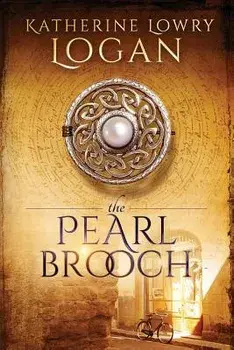 The Pearl Brooch: Time Travel Romance, Paperback/Katherine Lowry Logan