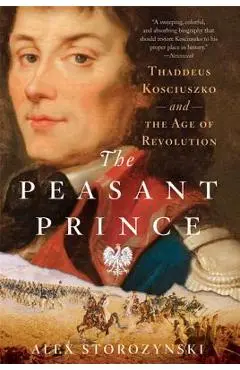 The Peasant Prince - Alex Storozynski