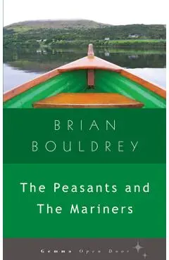 The Peasants and the Mariners - Brian Bouldrey