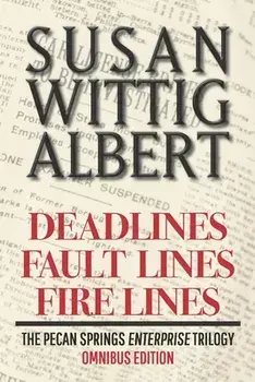 The Pecan Springs Enterprise Trilogy: The Omnibus Edition of the Pecan Springs Enterprise Triology, Paperback/Susan Wittig Albert