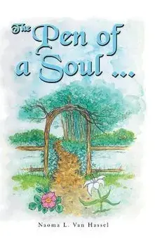 The Pen of A Soul, Hardcover/Naoma L. Van Hassel