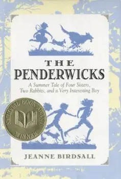 The Penderwicks: A Summer Tale of Four Sisters, Two Rabbits, and a Very Interesting Boy, Hardcover/Jeanne Birdsall