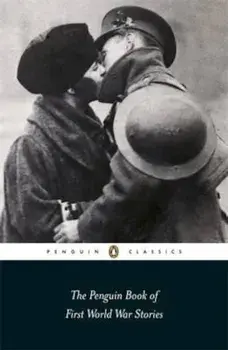 The Penguin Book of First World War Stories, Paperback/Various