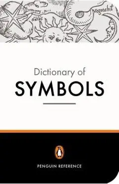 The Penguin Dictionary of Symbols - Jean Chevalier