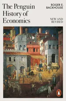 The Penguin History of Economics. New and Revised, Paperback/Roger E Backhouse