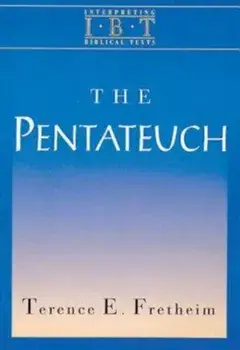 The Pentateuch: Interpreting Biblical Texts Series, Paperback/Terence E. Fretheim
