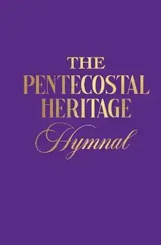 The Pentecostal Heritage Hymnal, Hardcover/Cornelius Showell