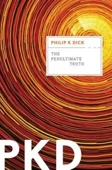 The Penultimate Truth, Paperback/Philip K. Dick