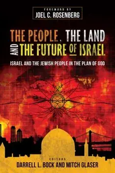 The People, the Land, and the Future of Israel: Israel and the Jewish People in the Plan of God, Paperback/Darrell L. Bock