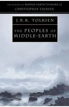The Peoples of Middle-earth - Christopher Tolkien, J. R. R. Tolkien