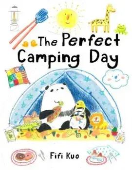 The Perfect Camping Day, Hardback/Fifi Kuo