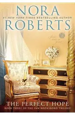 The Perfect Hope: The Inn Boonsboro Trilogy - Nora Roberts