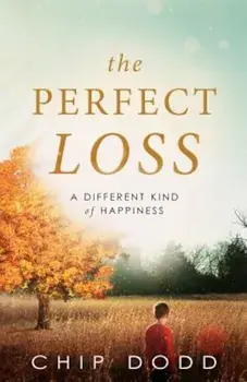 The Perfect Loss, Paperback/Chip Dodd