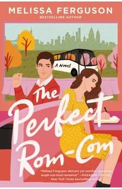 The Perfect Rom-Com: A Romance Novel for Book Lovers - Melissa Ferguson