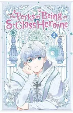 The Perks of Being an S-Class Heroine, Vol. 2 - Grrr